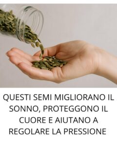 Questi semi migliorano il sonno, proteggono il cuore e aiutano a regolare la pressione